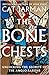 The Bone Chests