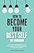 How To Become Your Best Self - The Workbook by Ashry Publications