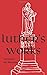 Luther's Works - Volume 25: (Lectures on Romans)