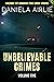 Unbelievable Crimes Volume Five by Daniela Airlie