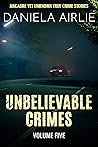 Unbelievable Crim...