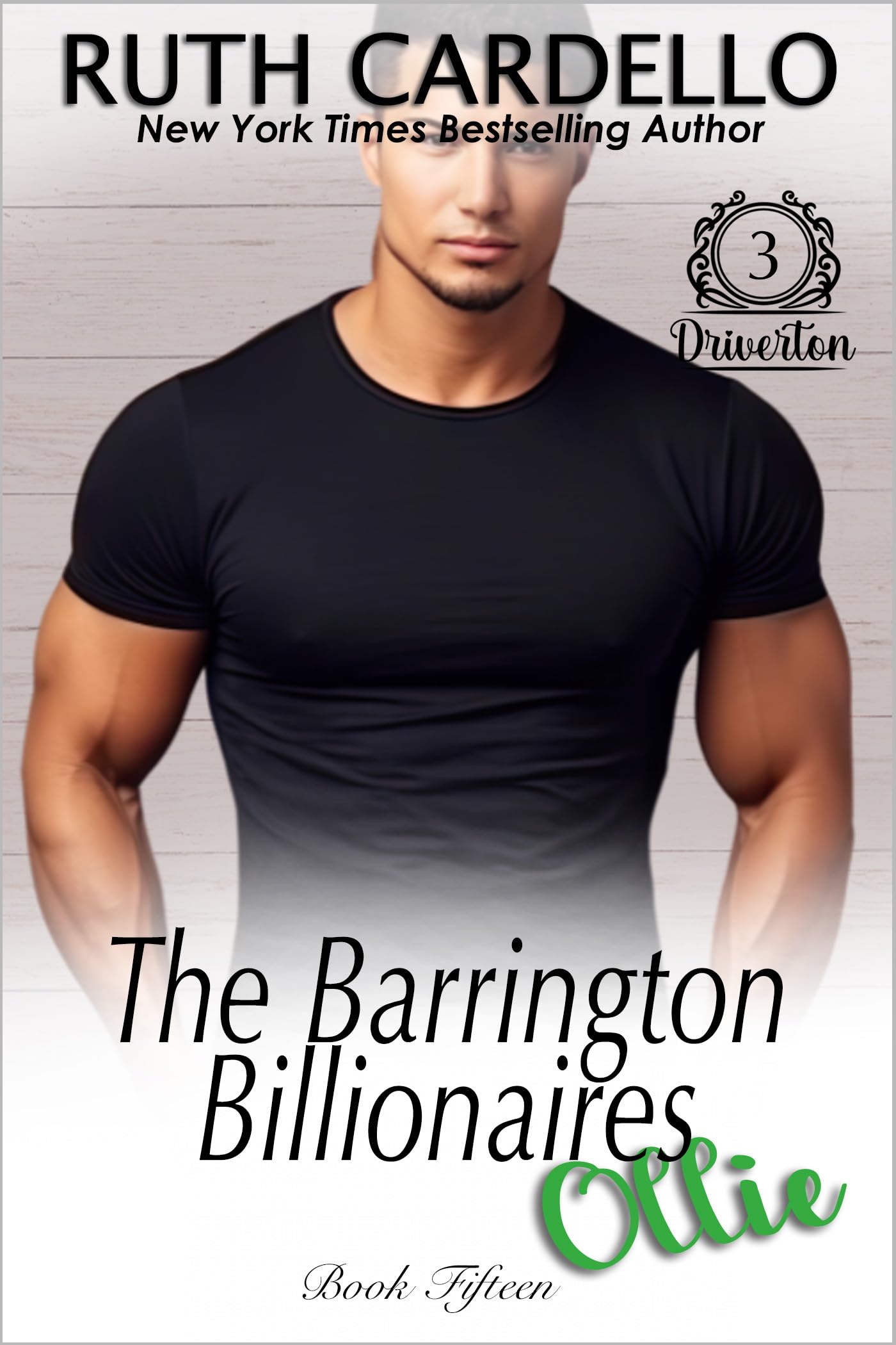 Ollie: Driverton 3 (The Barrington Billionaires Book 15)