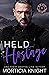 Held Hostage by Morticia Knight
