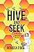 Hive and Seek by Rebecca O'Bea Hive and Seek by Rebecca O'Bea