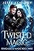 Twisted Magic (Renegades of Magic #3)