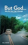 But God... Why We...