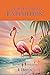 The Flamingo Expedition by R I Benton