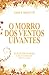 O Morro dos Ventos Uivantes - Edição Luxo: Acompanha marcador de páginas