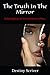 The Truth in the Mirror (A ...