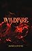 Wildfire by Samira Vivette Wildfire by Samira Vivette