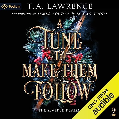 A Tune to Make Them Follow (Severed Realms #2)