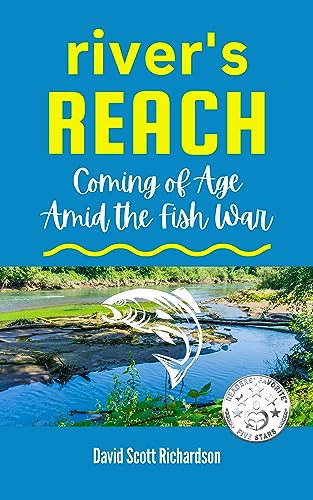 River's Reach: Coming of Age Amid the Fish War (Kindle Edition)