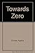 Towards Zero
