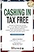 Cashing In Tax Free: Your U...