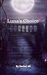 Luna’s Choice