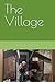 The Village by Richard B Davis