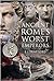 Ancient Rome's Worst Emperors