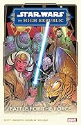 Star Wars: The High Republic Phase II, Vol. 2: Battle for the Force