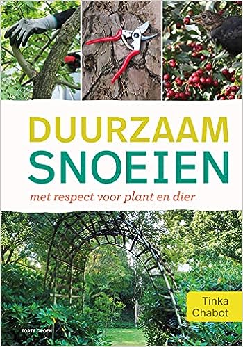 Duurzaam snoeien, met respect voor plant en dier (Hardcover)