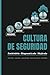Cultura de Seguridad by Pablo Jose Pinto Ariza