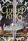 Book cover for Cursed King (Blood and Kisses #1)