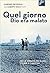 Quel giorno Dio era malato by Marino Severini