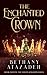 The Enchanted Crown: A Sleeping Beauty Retelling (The Stolen Kingdom Series)