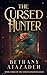 The Cursed Hunter: A Beauty and the Beast Retelling (The Stolen Kingdom Series)