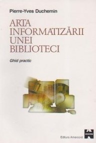 Arta informatizarii unei biblioteci