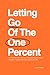 Letting Go of The One Perce...