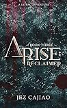 Arise: Reclaimer