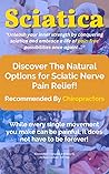 Natural Sciatic Nerve Pain Relief Options: Recommended By Chiropractors Natural Sciatic Nerve Pain Relief Options: Recommended By Chiropractors