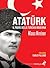 Atatürk. Il padre della Turchia moderna
