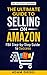 The Ultimate Guide to Selling on Amazon. Tips for Every Beginner. FBA Step-by-Step Guide to Success (The Wealth Creation)