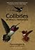Colibries de Mexico y Norteamerica (Hummingbirds of Mexico and North America)