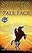 Pale Face by W.D. Kilpack III