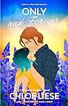 Only and Forever by Chloe Liese