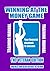 Winning At The Money Game: ...