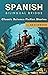Spanish Bilingual Bridge: Classic Science Fiction Stories for Beginners (Spanish Bilingual Bridge: Classic stories for language learners)