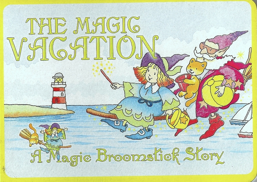 The Magic Vacation: A Magic Broomstick Story (Board Book)