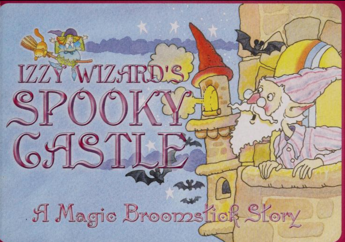 Izzy Wizard's Spooky Castle: A Magic Broomstick Story