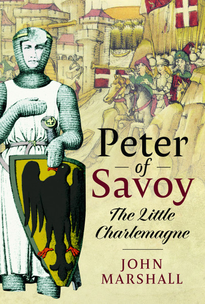 Peter of Savoy: The Little Charlemagne (Hardcover)
