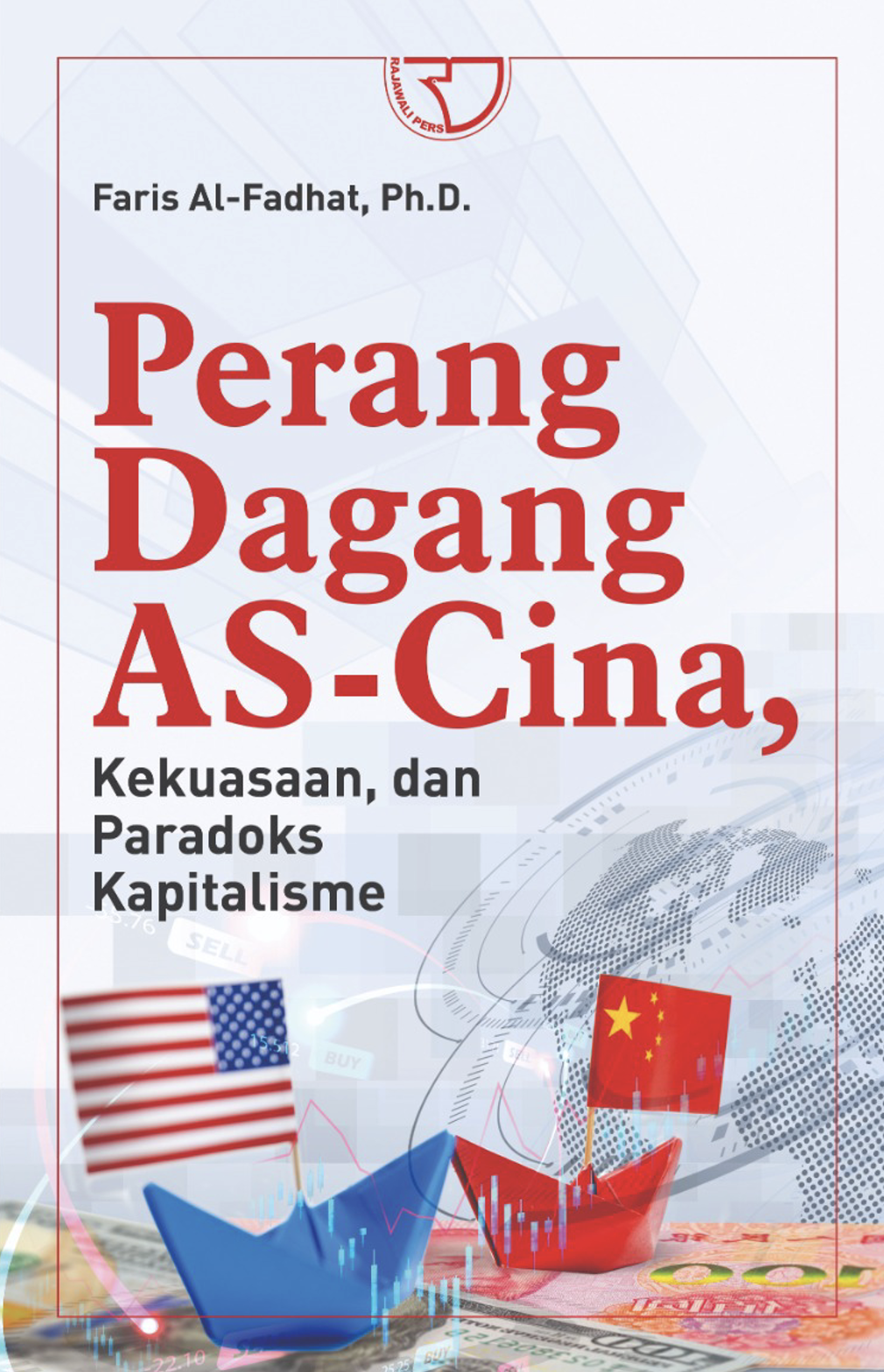Perang Dagang AS-Cina, Kekuasaan, dan Paradoks Kapitalisme