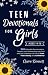 Teen Devotionals for Girls ...