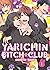 Yarichin Bitch Club [Yarichin Bitch Club #1] by Tanaka Ogeretsu