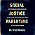 Social Justice Parenting by Traci Baxley