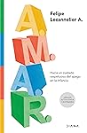 A.M.A.R. (Spanish Edition) A.M.A.R. (Spanish Edition)