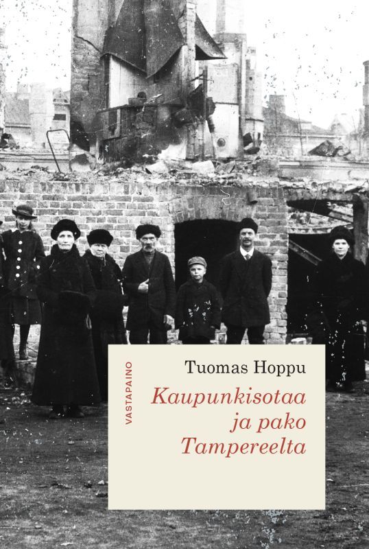 Kaupunkisotaa ja pako Tampereelta (Paperback)