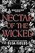 Nectar of the Wicked (Deadl...