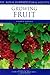 Growing Fruit (RHS Encyclopedia of Practical Gardening)